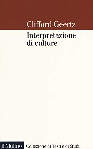 Interpretazione di culture (Collezione di testi e di studi)