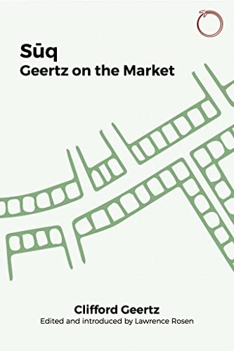 Suq: Geertz on the Market (Classics in Ethnographic Theory) von HAU Books