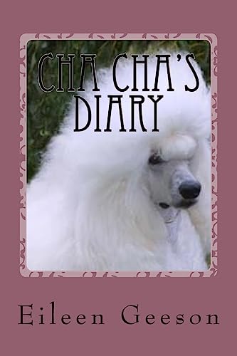 Cha Cha's Diary: Dog Tales von CREATESPACE