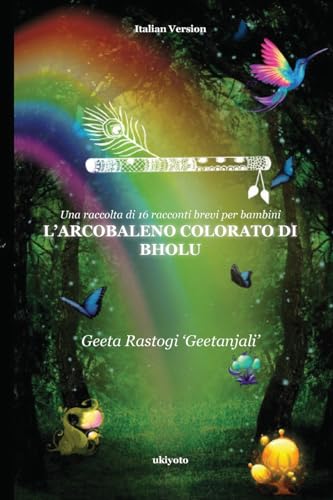 L'arcobaleno Colorato Di Bholu von Ukiyoto Publishing