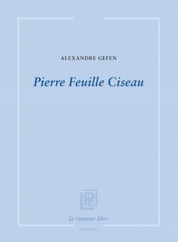 Pierre Feuille Ciseau (Plupart du temps) von RUMEUR LIBRE