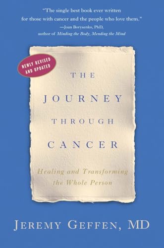 The Journey Through Cancer: Healing and Transforming the Whole Person