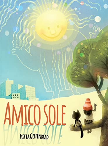 Amico sole. Ediz. a colori Amico sole. Ediz. a colori von Il Gatto Verde