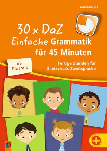 30 x DaZ: Einfache Grammatik für 45 Minuten: Fertige Stunden für Deutsch als Zweitsprache von Verlag an der Ruhr