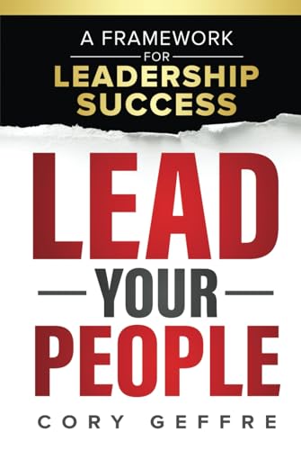 Lead Your People: A Framework for Leadership Success