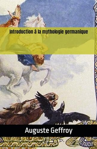Introduction à la mythologie germanique von Independently published