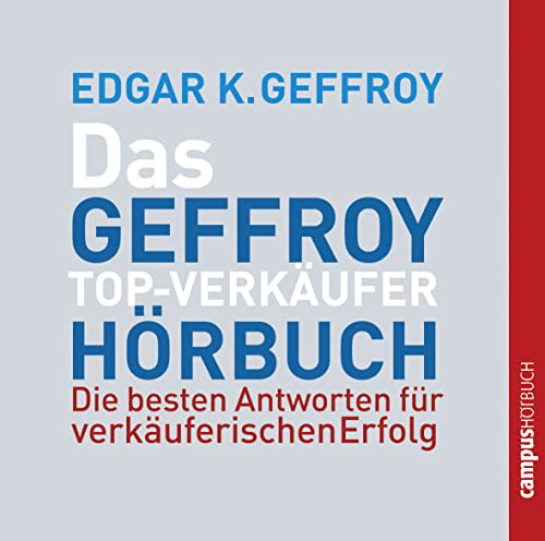 Das Geffroy Top-Verkäufer-Hörbuch: Lesung