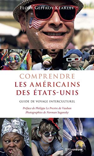 Comprendre les Américains des Etats-Unis: Guide de voyage interculturel