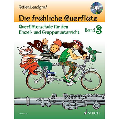 Die fröhliche Querflöte: Querflötenschule für den Einzel- und Gruppenunterricht. Band 3. Flöte.