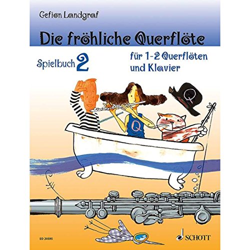 Die fröhliche Querflöte: Spielbuch 2. 1-2 Flöten und Klavier. Spielbuch.