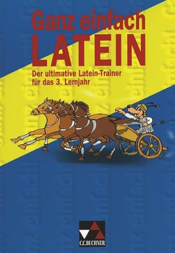 Ganz einfach Latein, Bd.3, Konjunktiv, nd-Formen: Konjunktiv – Gliedsätze – nd-Formen