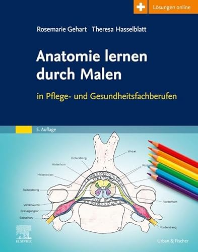 Anatomie lernen durch Malen: in Pflege- und Gesundheitsfachberufen