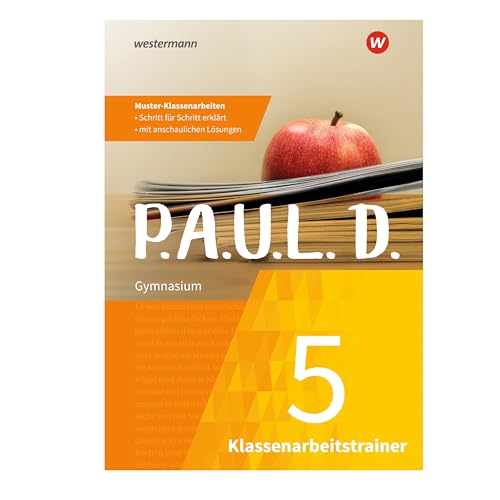 P.A.U.L. D.: Klassenarbeitstrainer 5 (P.A.U.L. D.: Persönliches Arbeits- und Lesebuch Deutsch - Klassenarbeitstrainer Ausgabe 2019) von Westermann