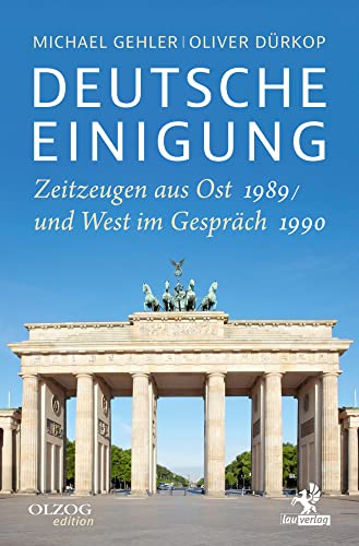 Deutsche Einigung 1989/1990: Zeitzeugen aus Ost und West im Gespräch