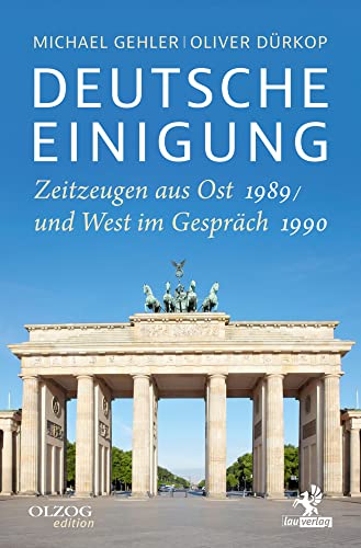 Deutsche Einigung 1989/1990: Zeitzeugen aus Ost und West im Gespräch