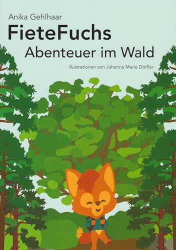 Fiete Fuchs - Abenteuer im Wald von Florian Isensee GmbH