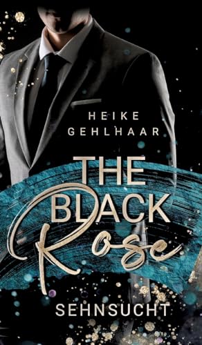 The Black Rose: Sehnsucht von tredition