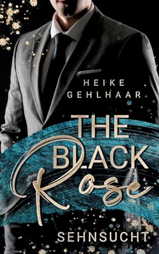 The Black Rose: Sehnsucht von tredition