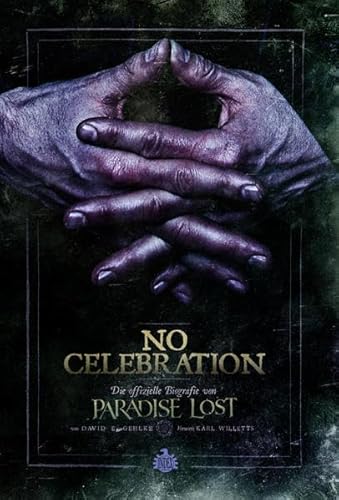 No Celebration: Die offizielle Biografie von Paradise Lost No Celebration: Die offizielle Biografie von Paradise Lost