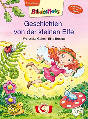 Bildermaus - Geschichten von der kleinen Elfe: Mit Bildern lesen lernen - Ideal für die Vorschule und Leseanfänger ab 5 Jahre