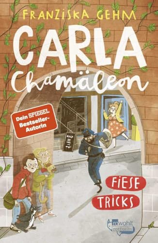 Carla Chamäleon: Fiese Tricks (Chamäleon Girl, Band 4)