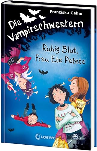 Die Vampirschwestern (Band 12) - Ruhig Blut, Frau Ete Petete: Lustiges Fantasybuch für alle Vampirfans ab 10 Jahren - Der Kinderbuch-Klassiker über ... die erste Liebe und jede Menge Abenteuer