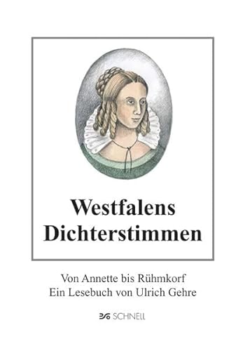 Westfalens Dichterstimmen: Von Annette bis Rühmkorf. Ein Lesebuch von Ulrich Gehre: Von Annette bis Rühmkorf. Ein Lyrik-Lesebuch
