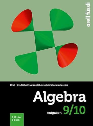 Algebra 9/10 – Aufgaben: inkl. E-Book von Orell Füssli Verlag