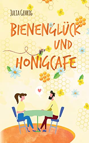 Bienenglück und Honigcafé von tredition