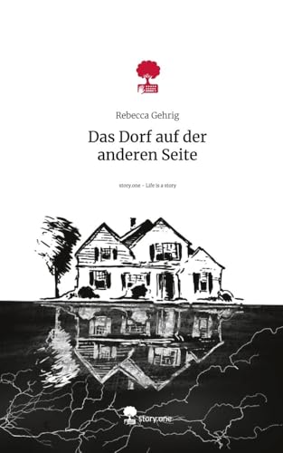 Das Dorf auf der anderen Seite. Life is a Story - story.one von story.one publishing