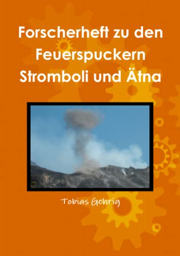 Forscherheft zu den Feuerspuckern Stromboli und Ätna