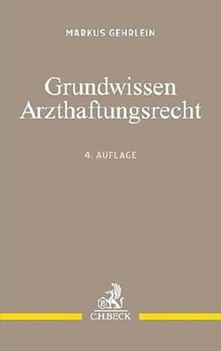 Grundwissen Arzthaftungsrecht von C.H.Beck