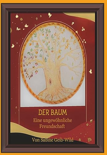 Der Baum - Eine ungewöhnliche Freundschaft von Buchschmiede von Dataform Media GmbH