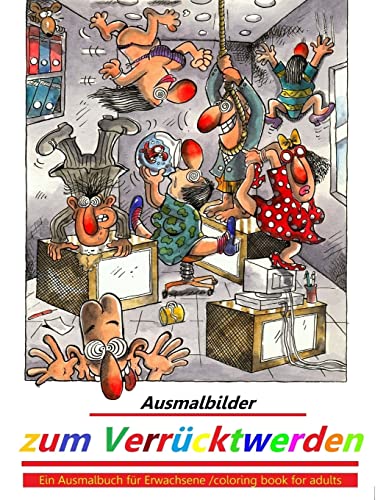 Ausmalbilder zum Verrücktwerden: Ein Ausmalbuch für Erwachsene - coloring book for adults Ausmalbilder zum Verrücktwerden: Ein Ausmalbuch für Erwachsene - coloring book for adults von CREATESPACE