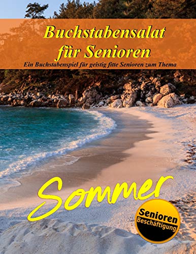 Buchstabensalat für Senioren: Thema Sommer (Kurzzeitaktivierung für Senioren / Seniorenbeschäftigung, Band 4) von Independently Published