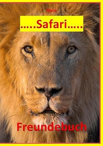 Mein Safari Freundebuch Mein Safari Freundebuch