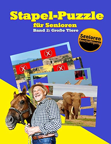 Stapel-Puzzle für Senioren: Thema: Große Tiere (Stapelspiel – Seniorenarbeit, Band 2)