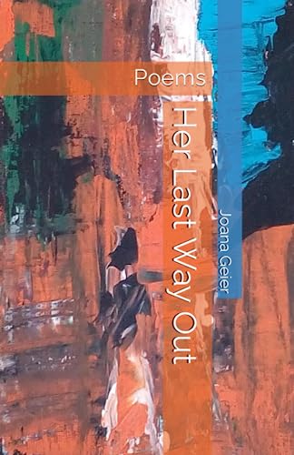 Her Last Way Out: Poems