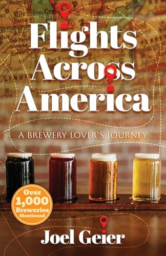Flights Across America: A Brewery Lover's Journey von Atmosphere Press