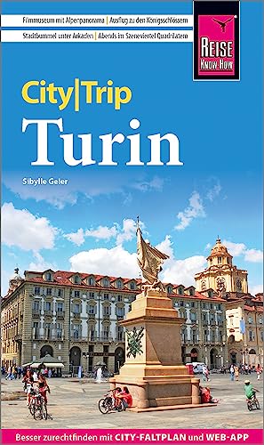 Reise Know-How CityTrip Turin: Reiseführer mit Stadtplan und kostenloser Web-App von Reise Know-How Rump GmbH