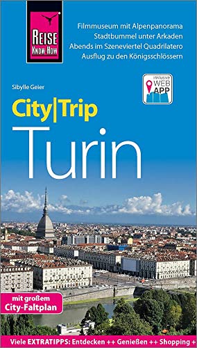 Reise Know-How CityTrip Turin: Reiseführer mit Stadtplan und kostenloser Web-App