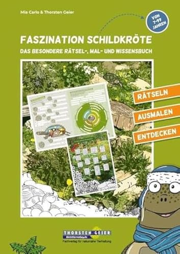 Faszination Schildkröte - das besondere Rätsel-, Mal- und Wissensbuch: Rätseln, ausmalen, entdecken, von 7-99 Jahren von Kleintierverlag