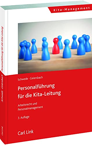 Personalführung für die Kita-Leitung: Arbeitsrecht, Recruiting und Personalmanagement von Link, Carl Verlag