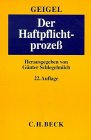 Der Haftpflichtprozess: Mit Einschluss des materiellen Haftpflichtrechts Der Haftpflichtprozess: Mit Einschluss des materiellen Haftpflichtrechts von C.H. Beck