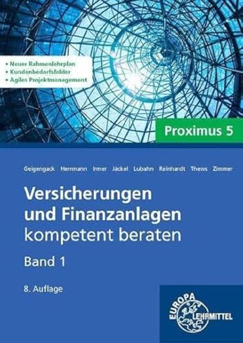 Versicherungen und Finanzanlagen Band 1 - Proximus 5: kompetent beraten von Europa Lehrmittel Verlag