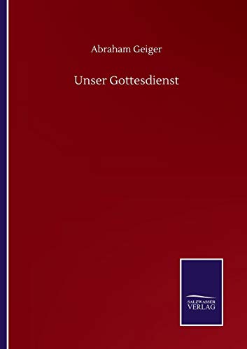Unser Gottesdienst von Salzwasser-Verlag Gmbh