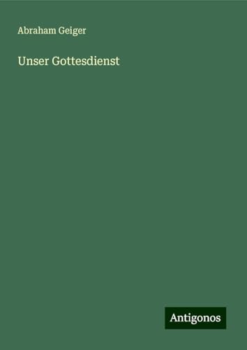 Unser Gottesdienst von Antigonos Verlag