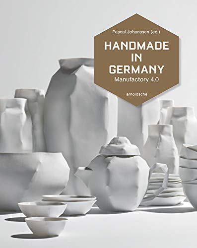 Handmade in Germany: Maufactory 4.0