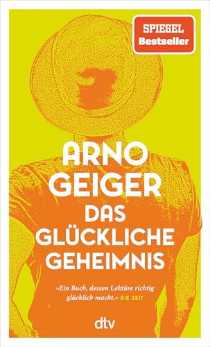 Das glückliche Geheimnis: Roman | Über Hürden, Umwege und überraschendes Gelingen – »ein Buch, dessen Lektüre richtig glücklich macht.« DIE ZEIT Das glückliche Geheimnis: Roman | Über Hürden, Umwege und überraschendes Gelingen – »ein Buch, dessen Lektüre richtig glücklich macht.« DIE ZEIT