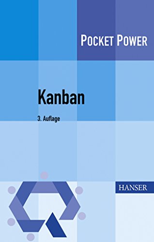 Kanban: Optimale Steuerung von Prozessen (Pocket Power)